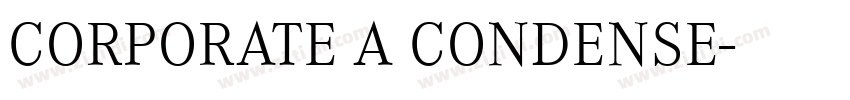 CORPORATE A CONDENSE字体转换